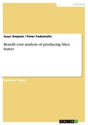 Cover von Benefit cost analysis of producing Shea butter