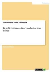 Cover von Benefit cost analysis of producing Shea butter