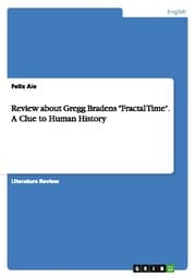 Cover von Review about Gregg Bradens 'Fractal Time'.A Clue to Human History