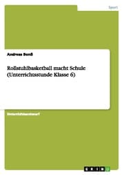 Cover von Rollstuhlbasketball macht Schule (Unterrichtsstunde Klasse 6)
