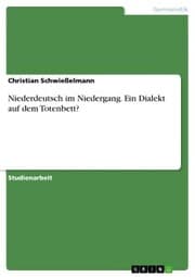 Cover von Niederdeutsch im Niedergang. Ein Dialekt auf dem Totenbett?