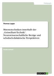 Cover von Mnemotechniken innerhalb der Geisselhart-Technik. Neurowissenschaftliche Bezüge und schulisch-didaktische Perspektiven