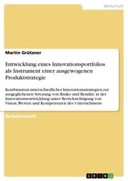 Cover von Entwicklung eines Innovationsportfolios als Instrument einer ausgewogenen Produktstrategie