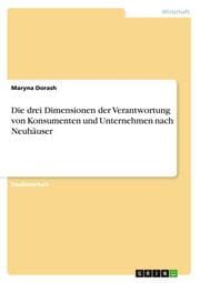 Cover von Die drei Dimensionen der Verantwortung von Konsumenten und Unternehmen nach Neuhäuser