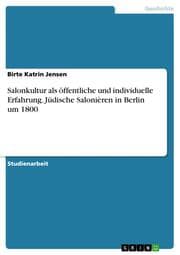 Cover von Salonkultur als öffentliche und individuelle Erfahrung.Jüdische Salonièren in Berlin um 1800