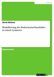 Cover von Modellierung des Bodenwasserhaushaltes in einem Lysimeter