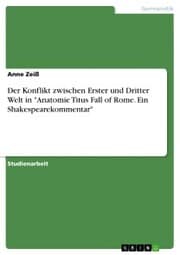 Cover von Der Konflikt zwischen Erster und Dritter Welt in 'Anatomie Titus Fall of Rome. Ein Shakespearekommentar'
