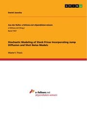 Cover von Stochastic Modeling of Stock Prices Incorporating Jump Diffusion and Shot Noise Models