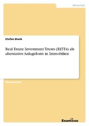 Cover von Real Estate Investment Trusts (REITs) als alternative Anlageform in Immobilien