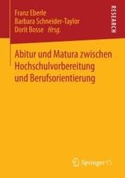 Cover von Abitur und Matura zwischen Hochschulvorbereitung und Berufsorientierung