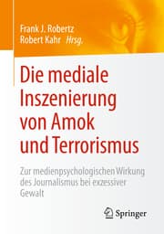 Cover von Die mediale Inszenierung von Amok und Terrorismus