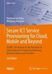 Cover von Secure ICT Service Provisioning for Cloud, Mobile and Beyond