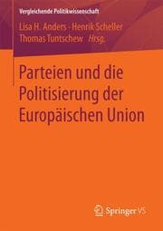 Cover von Parteien und die Politisierung der Europäischen Union