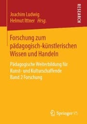 Cover von Forschung zum pädagogisch-künstlerischen Wissen und Handeln