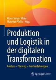 Cover von Produktion und Logistik in der digitalen Transformation