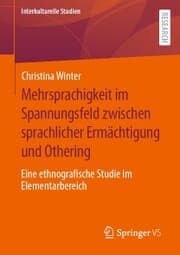 Cover von Mehrsprachigkeit im Spannungsfeld zwischen sprachlicher Ermächtigung und Othering