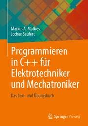 Cover von Programmieren in C++ für Elektrotechniker und Mechatroniker