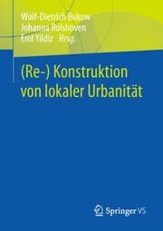Cover von (Re-) Konstruktion von lokaler Urbanität