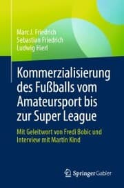 Cover von Kommerzialisierung des Fußballs vom Amateursport bis zur Super League
