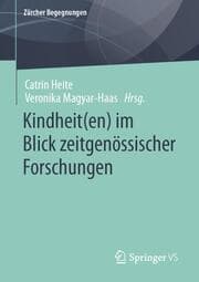 Cover von Kindheit(en) im Blick zeitgenössischer Forschungen