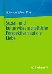Cover von Sozial- und kulturwissenschaftliche Perspektiven auf die Liebe