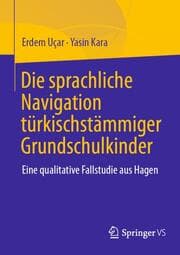 Cover von Die sprachliche Navigation türkischstämmiger Grundschulkinder
