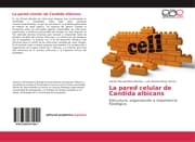 Cover von La pared celular de Candida albicans