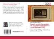 Cover von Construcción de equipo de seguridad electrónico controlado por PIC