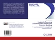 Cover von Factors influencing Customer Satisfaction with Internet Banking
