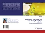 Cover von Synthesis of Anti-cancer and anti- obesity factor from Balanites