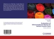 Cover von Evaluation of Ethnomedicinal Plants for Herbal Leather Dyes