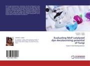 Cover von Evaluating MnP catalyzed dye decolourizing potential of fungi