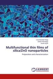Cover von Multifunctional thin films of silica/ZnO nanoparticles