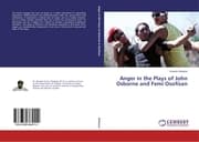 Cover von Anger in the Plays of John Osborne and Femi Osofisan