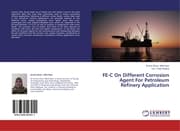 Cover von FE-C On Different Corrosion Agent For Petroleum Refinery Application