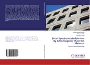 Cover von Solar Spectrum Modulation By Chromogenic Thin Film Material