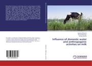 Cover von Influence of domestic water and anthropogenic activities on milk