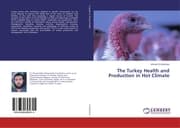 Cover von The Turkey Health and Production in Hot Climate