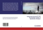 Cover von Subversive Economy and Tax Evasion Issues: A Systematic Analysis