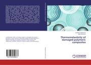 Cover von Thermoinelasticity of damaged polymeric composites