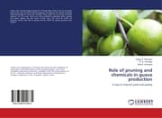 Cover von Role of pruning and chemicals in guava production