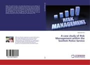 Cover von A case study of Risk Management within the Scottish Police Service