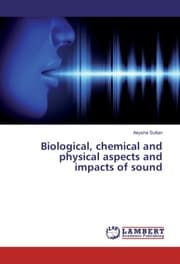 Cover von Biological, chemical and physical aspects and impacts of sound