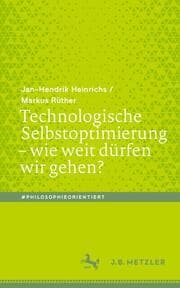 Cover von Technologische Selbstoptimierung - wie weit dürfen wir gehen?