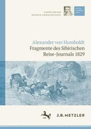 Cover von Alexander von Humboldt: Tagebücher der Russisch-Sibirischen Reise: Fragmente des Sibirischen Reise-Journals 1829