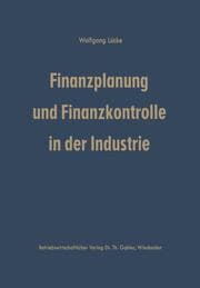 Cover von Finanzplanung und Finanzkontrolle in der Industrie