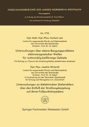 Cover von Untersuchungen über ebene Beugungsprobleme elektromagnetischer Wellen für rechtwinklig-keilförmige Gebiete.Untersuchungen an dielektrischen Stielstrahlern über den Einfluß der Strahlungskopplung auf deren Fußpunktsimpedanz