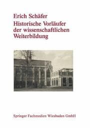 Cover von Historische Vorläufer der wissenschaftlichen Weiterbildung
