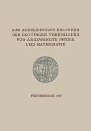 Cover von Zum Zehnjährigen Bestehen der Göttinger Vereinigung für Angewandte Physik und Mathematik