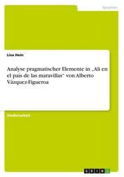 Cover von Analyse pragmatischer Elemente in Ali en el país de las maravillas von Alberto Vázquez-Figueroa